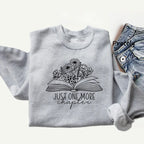Just One More Chapter Sweatshirt